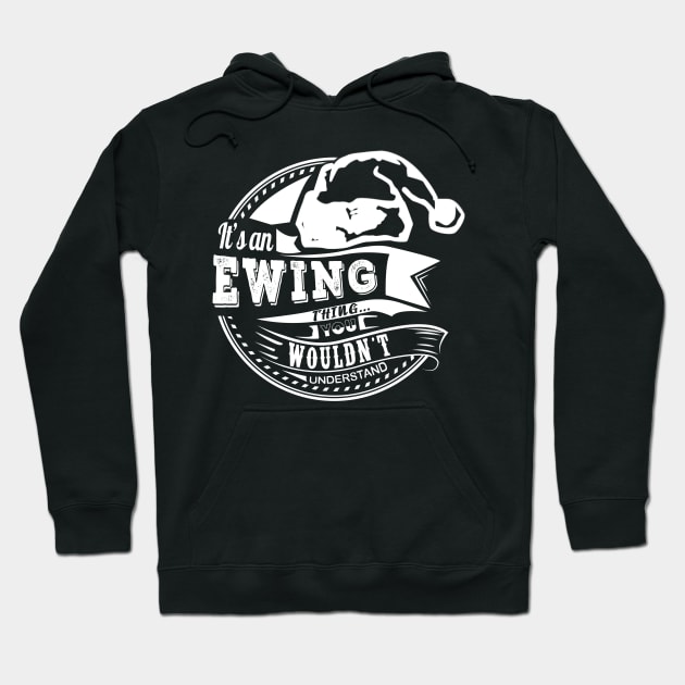 It's an Ewing thing - Hat Xmas Personalized Name Gift Hoodie by Cave Store